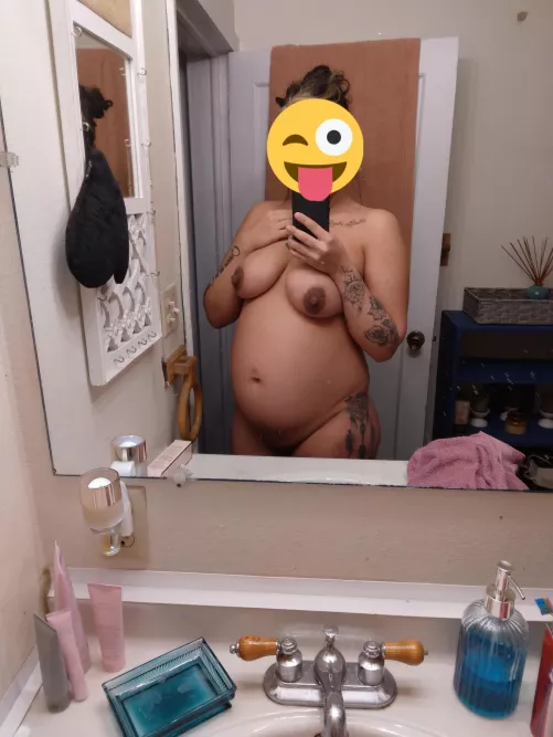 6 months pregnant . add me baby