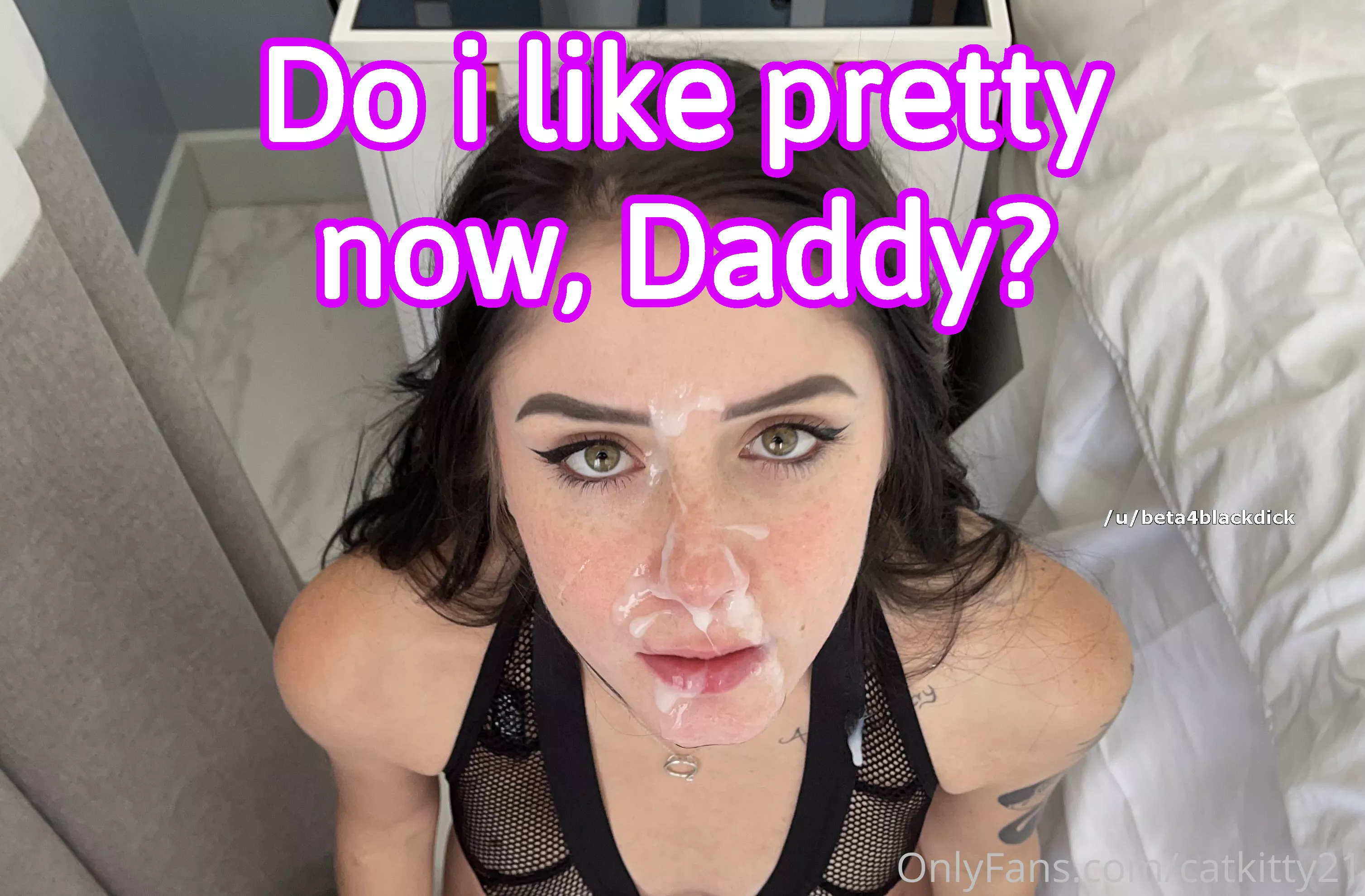 Am i Pretty Now Daddy?