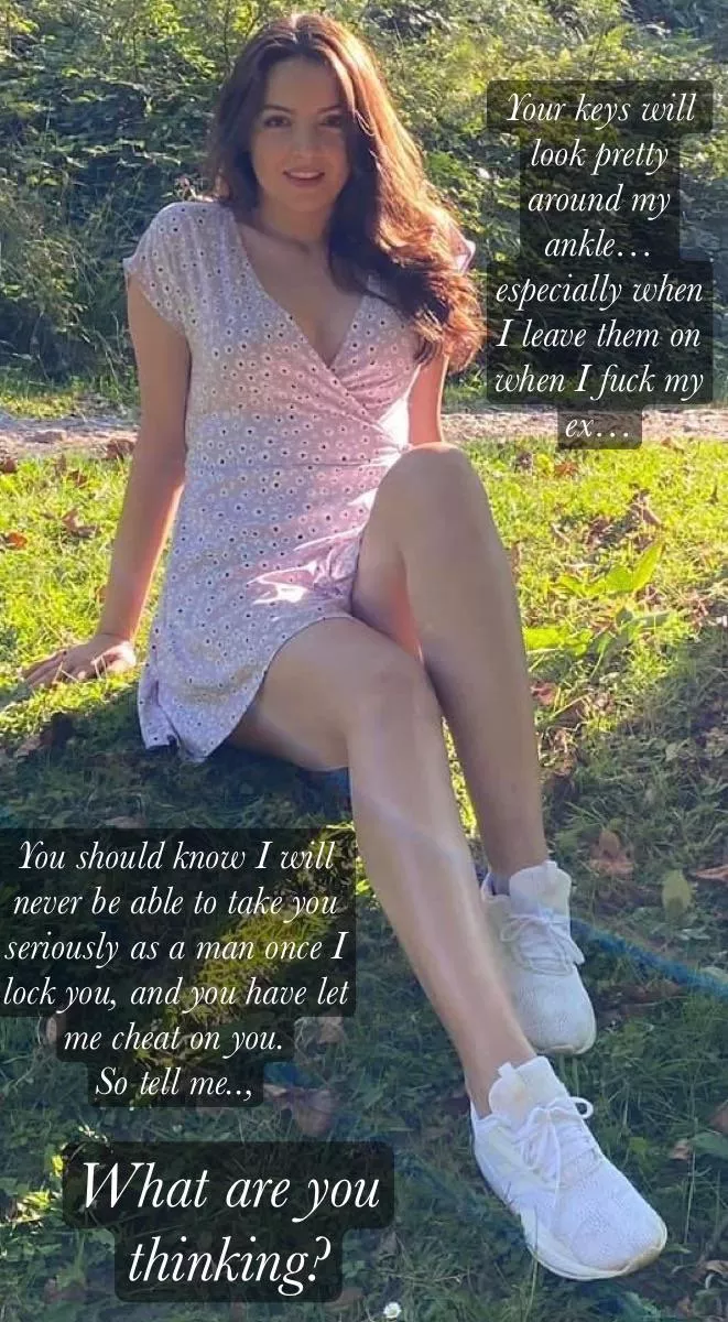 Are you prepared to give up everything for her to be your key holder?