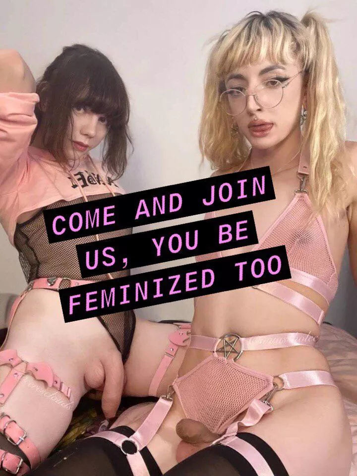 Be Feminized As Well
