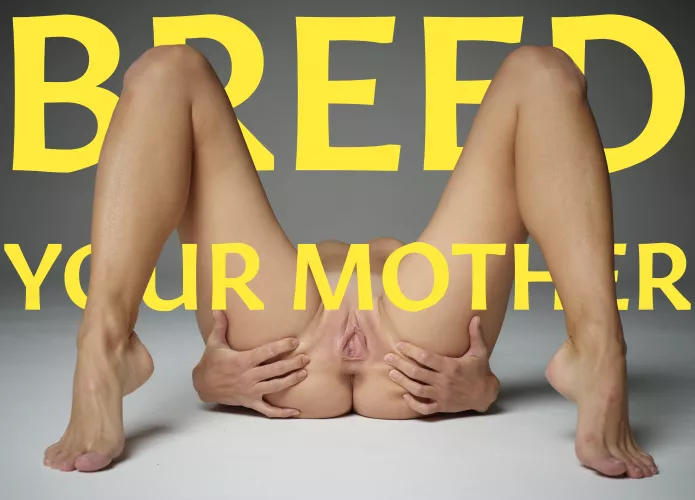 Breed Your Mother