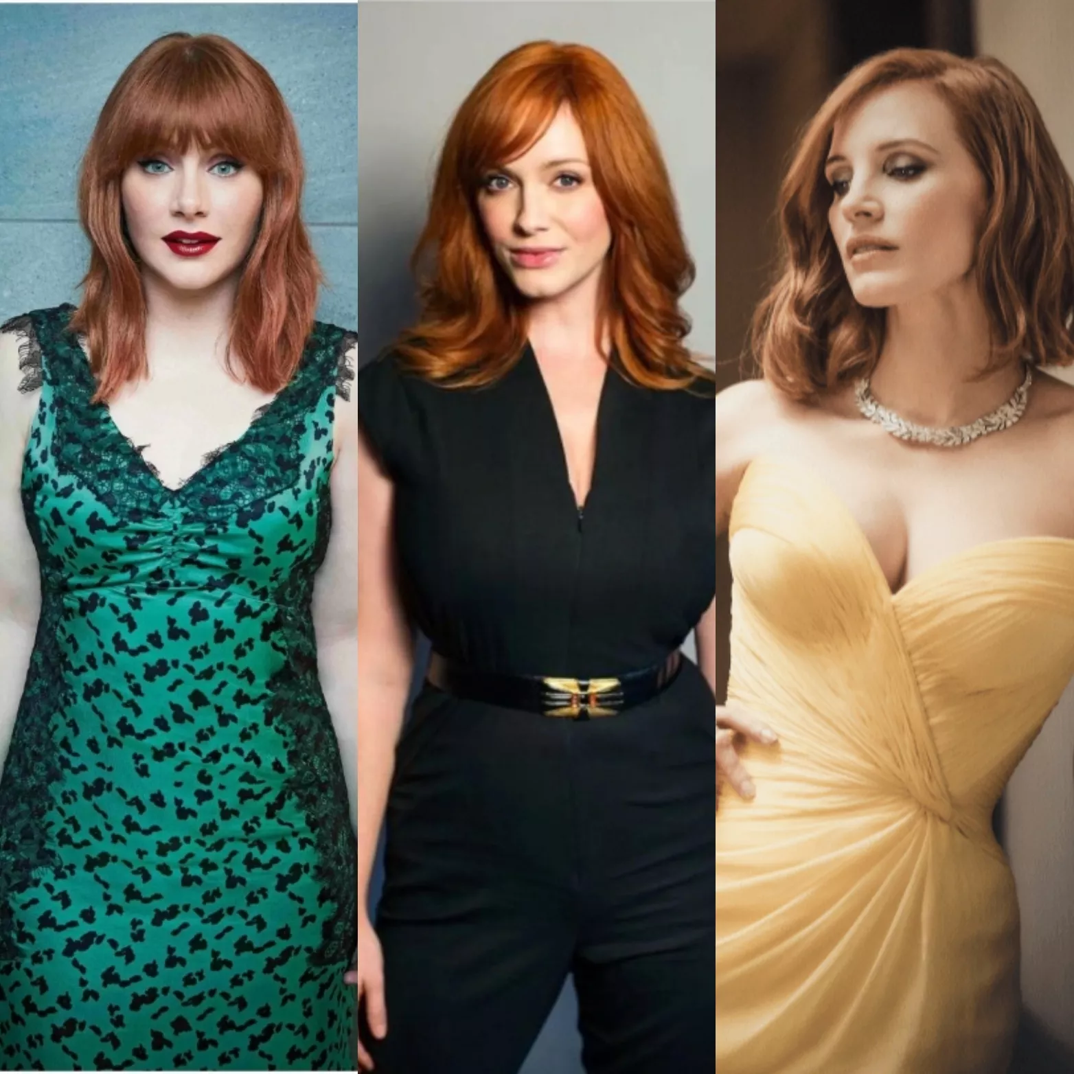 Bryce Dallas Howard, Christina Hendricks, and Jessica Chastain would be a dream 4some Bryce Dallas Howard, Christina Hendricks, and Jessica Chastain would be a dream 4some