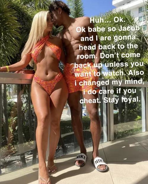 Changed her mind. Now you’re just a cuck.