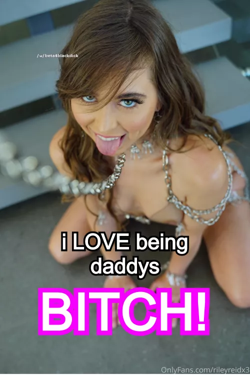 do you LOVE being his bitch?