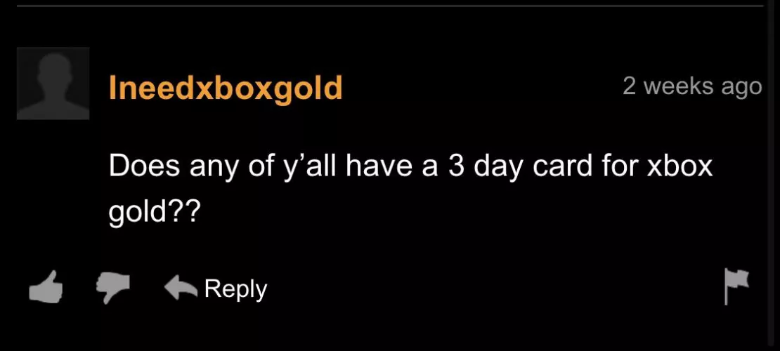 Does any of ya’ll have a 3 day card for xbox gold?