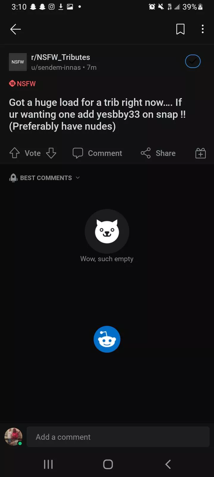 Don't request tribs from this guy. Took my photos and deleted me from snap