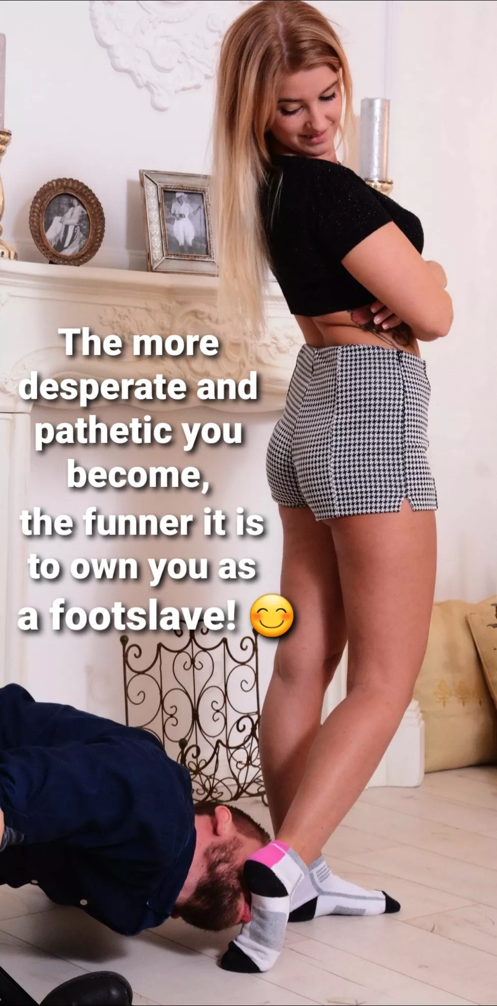 Don't resist being a footslave. You should wholeheartedly lean into the role. Don't resist being a footslave. You should wholeheartedly lean into the role.