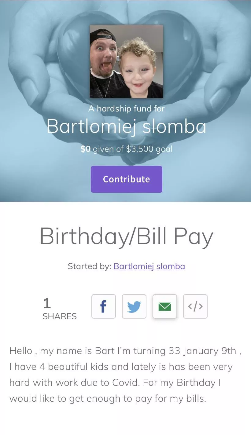 Financial Birthday Help! Check out the plumfund for Birthday/Bill pay started by Bartlomiej slomba https://www.plumfund.com/financial-hardship/birthdaybill-pay
