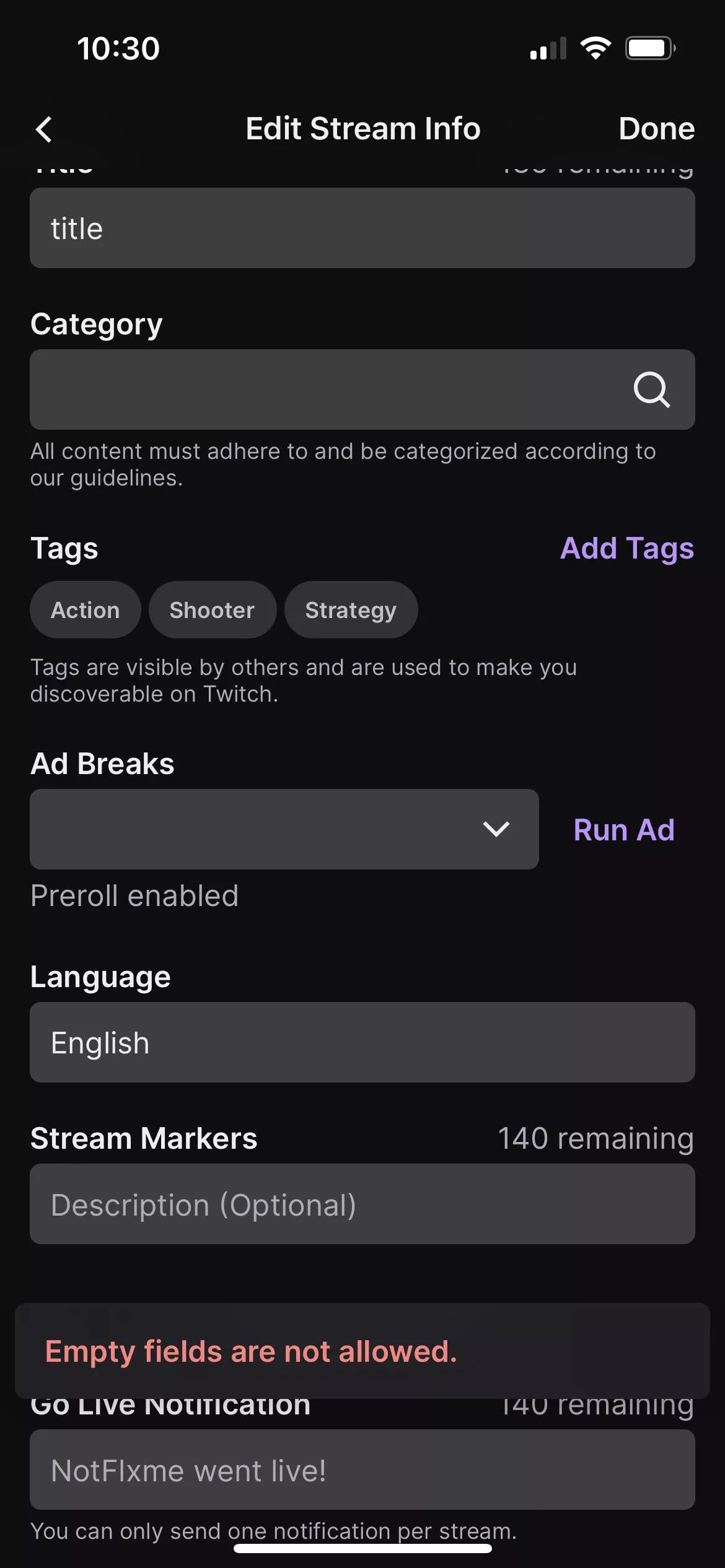 for the past couple of weeks whenever i try my mobile twitch stream manager it won’t let me select a game or ad break no matter what i try. i also cant change my title or go live notification because every field needs something, i’ve tried deleting a