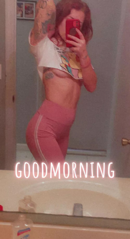 good MOANiNG babe 👅