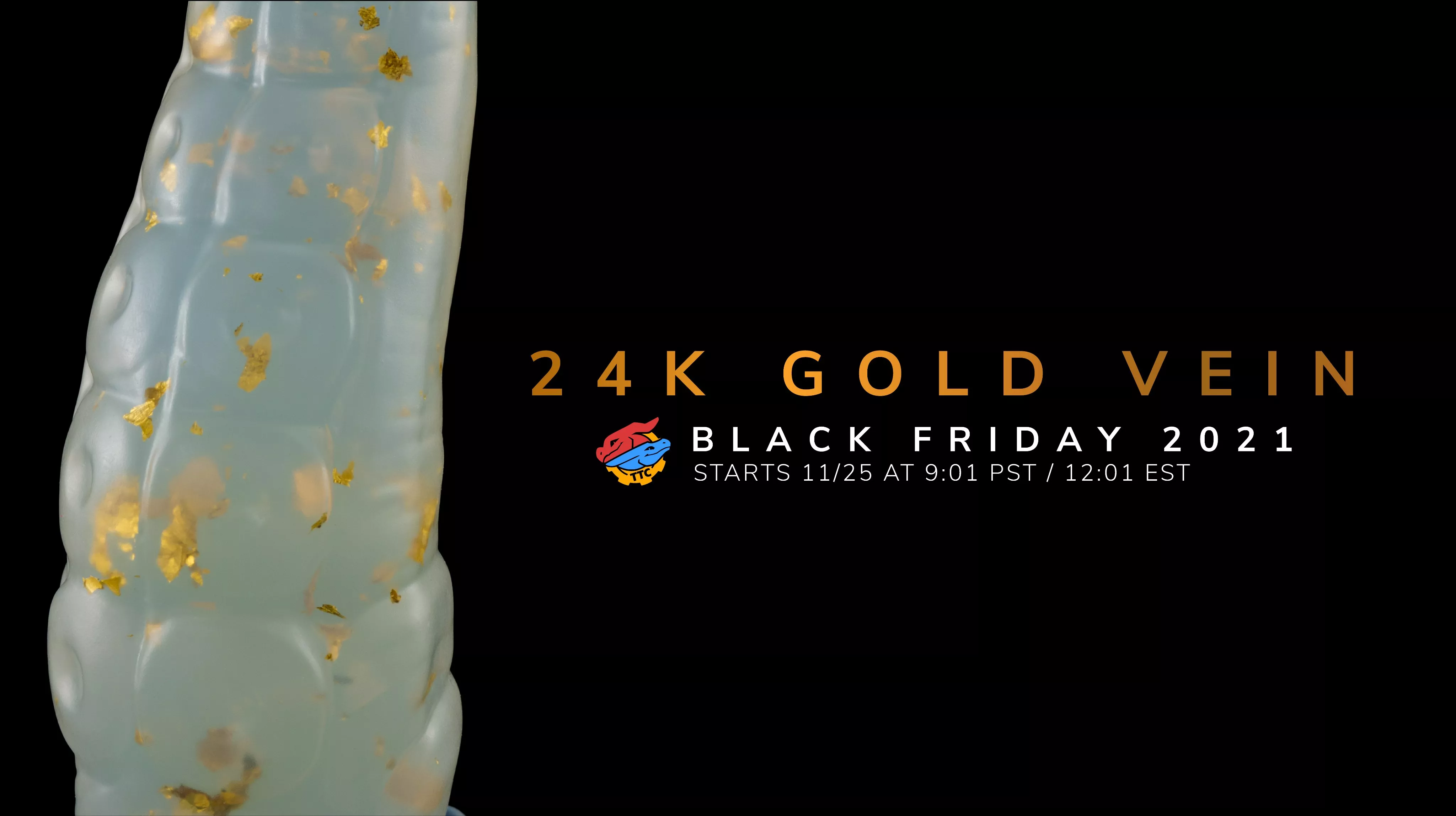 How bout that BF 24K gold vein special from TTC next week....ooh wee! 😍