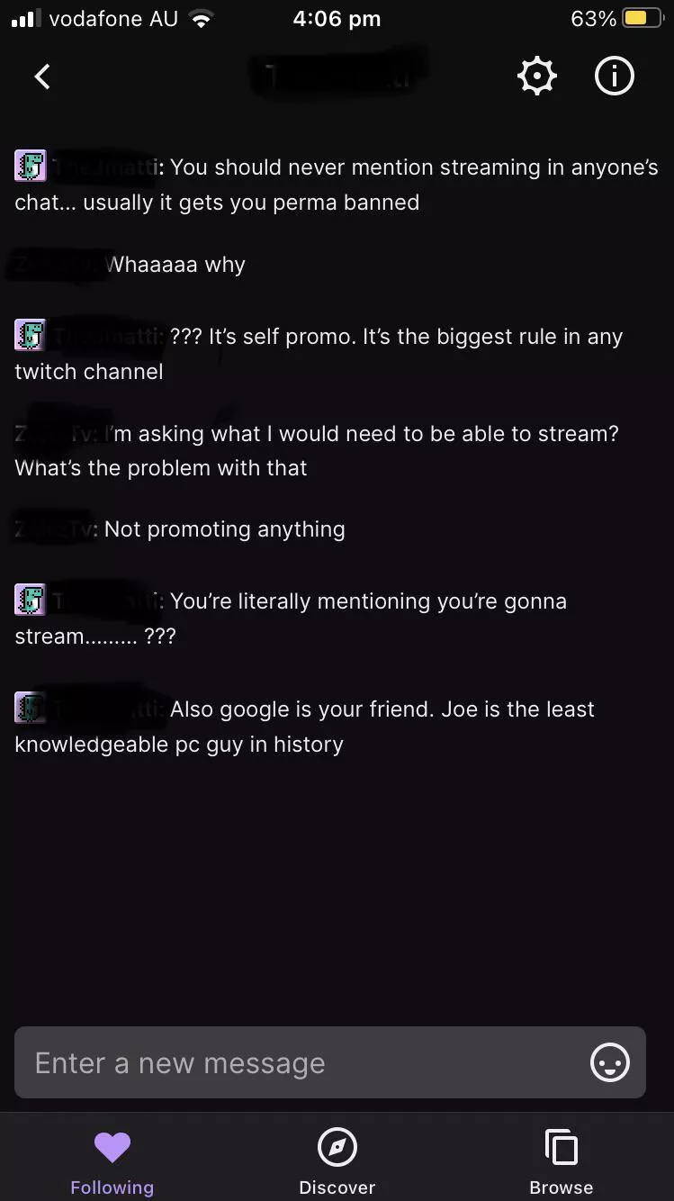 i asked what pc i would need to buy to be able to play and stream and i got banned. this what he had to say, i had no idea about this.