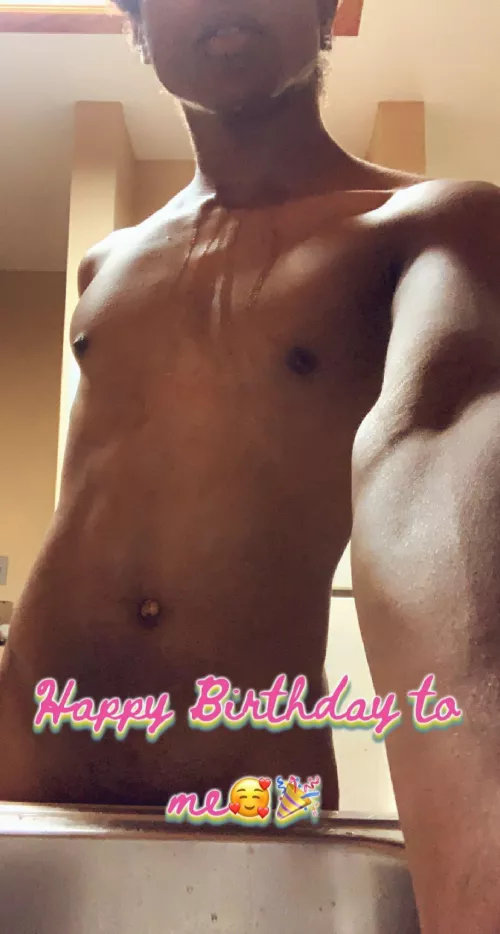 It's my 🎉birthday🎉, and you already know how I'm gonna celebrate😈