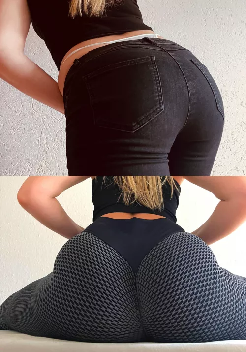 Jeans or leggings Ass 😉🍑