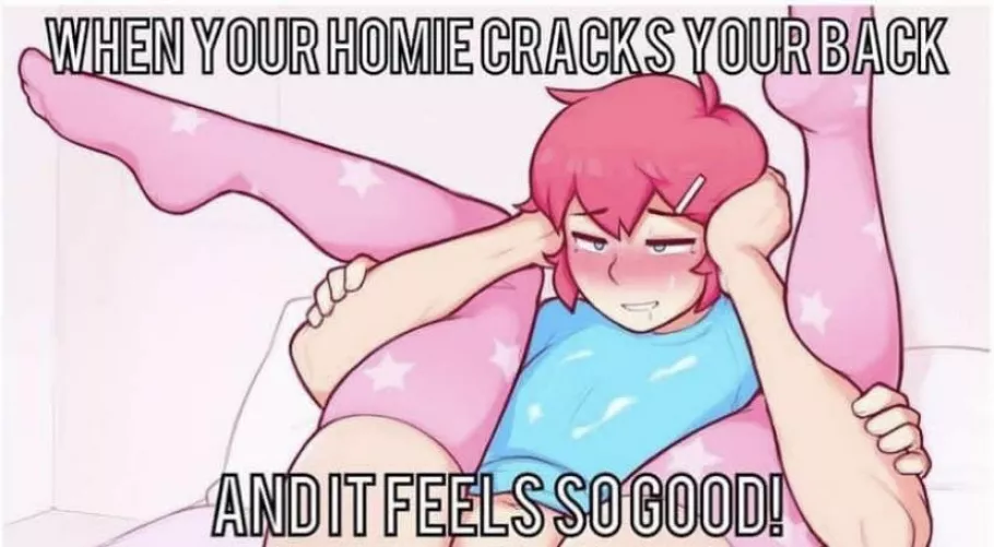 LF Color Source When your homie cracks your back and it feels so good