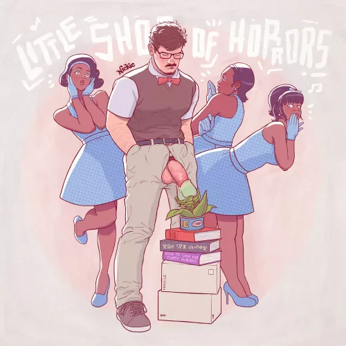 [Little Shop Of Horrors] Feed Me, Seymour! (@NickieCharles)