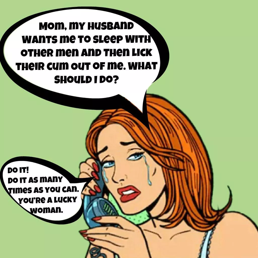 Mom, my husband wants me to sleep with other men…
