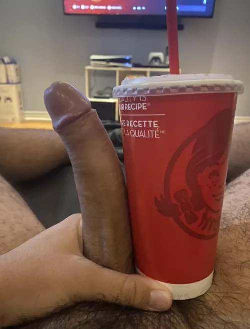 My dick compared to a Wendy’s cup