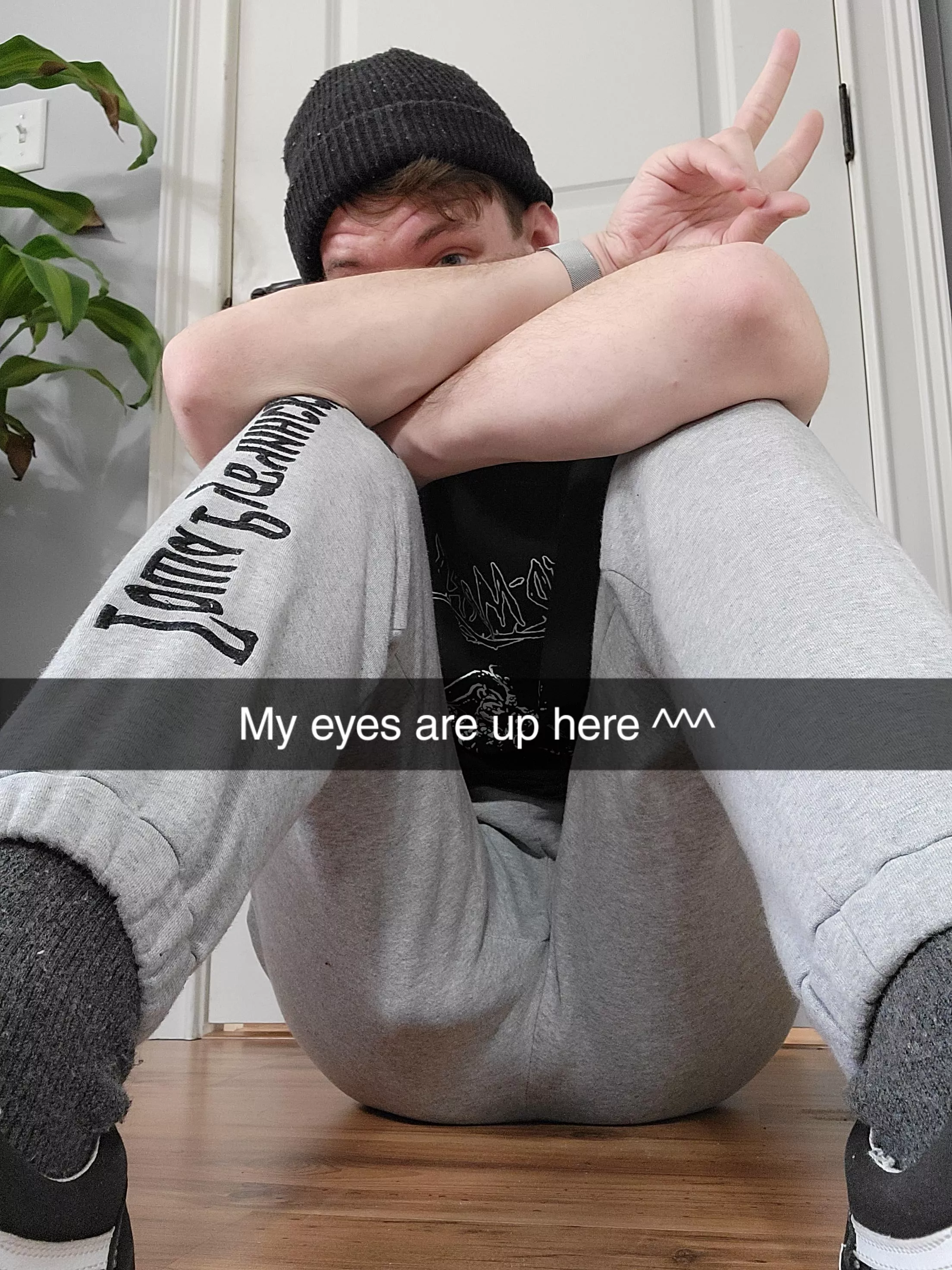 my eyes are up here ^^^