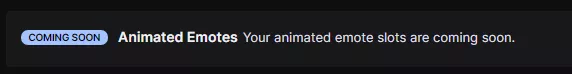 My twitch emote dashboard has said this for about 2 months now. I don't have follower emotes either, I tried contacting twitch but had 0 response. Is there any idea on when I will get these slots?