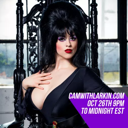 Oct 26th Elvira cosplay cam show ALERT - 9pm to midnight EST at CamWithLarkin.com, link in comments Oct 26th Elvira cosplay cam show ALERT - 9pm to midnight EST at CamWithLarkin.com, link in comments