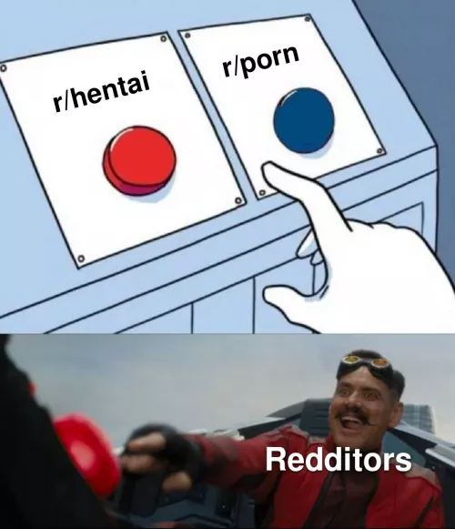 Redditors be like Redditors be like