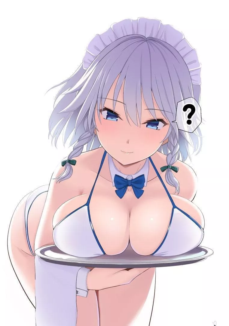 Sakuya serving you Sakuya serving you