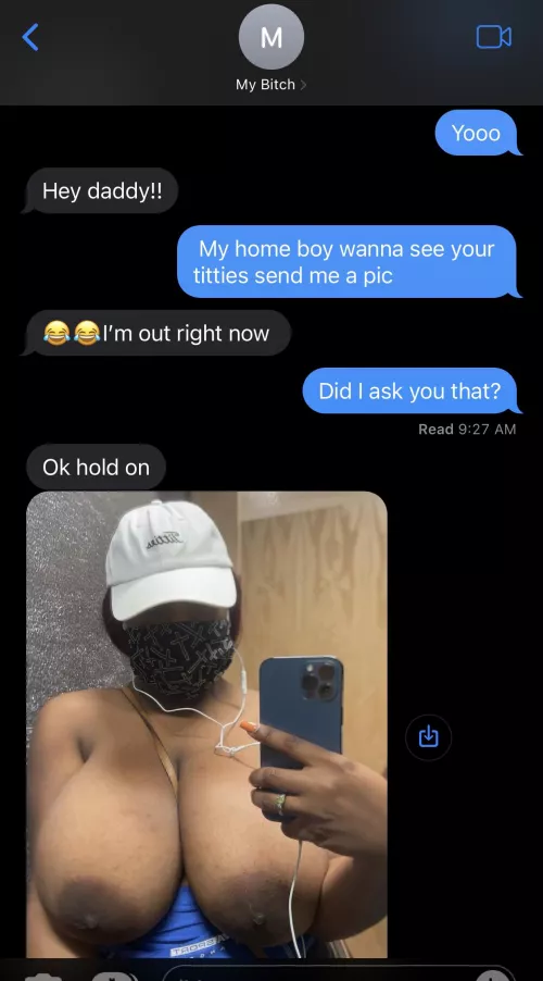 She do WTF I SAY when I tell her π