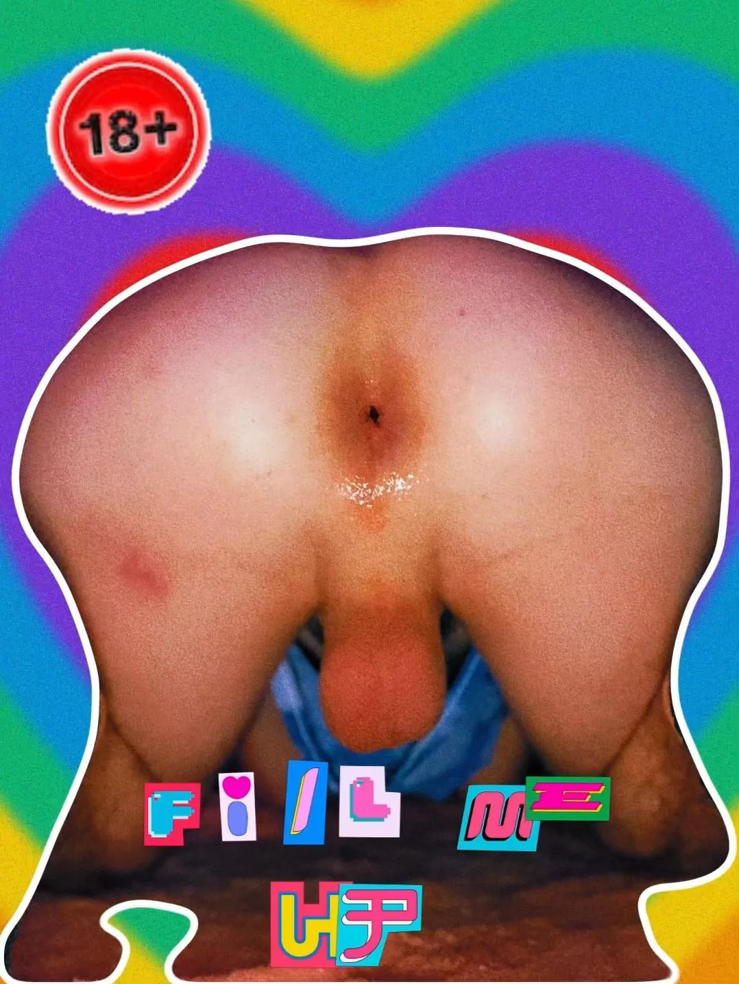 Someone fill my asshole up please? 😍