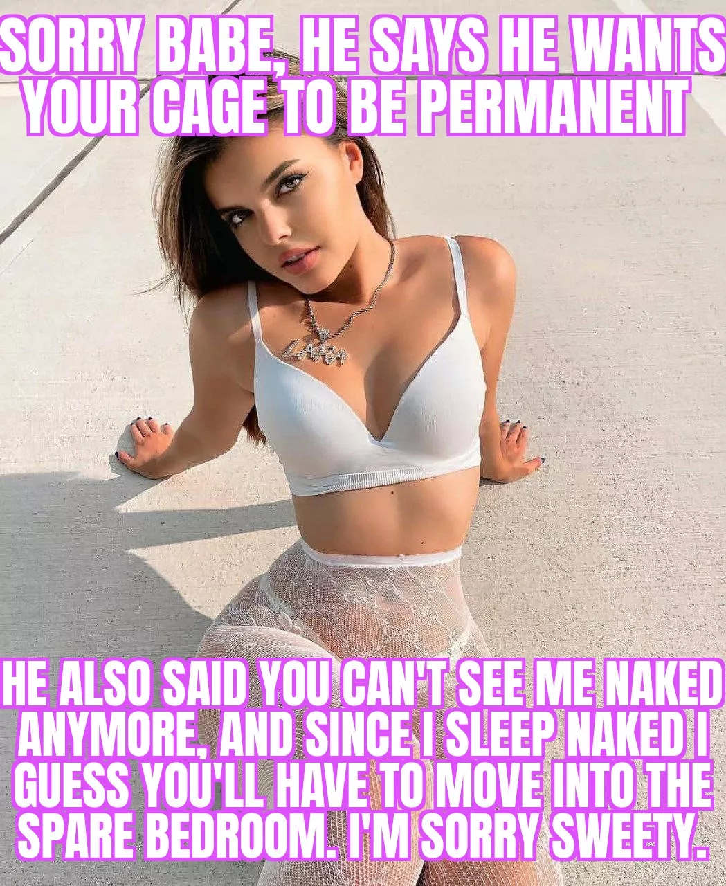 Sorry sweety. Sorry sweety.