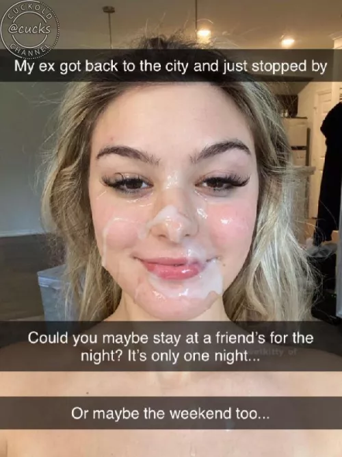 Sure honey anything for you , enjoy with your ex 😘😘