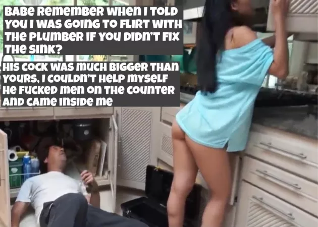 That’s what happens when you don’t fix the sink and your Asian wife has to call a plumber