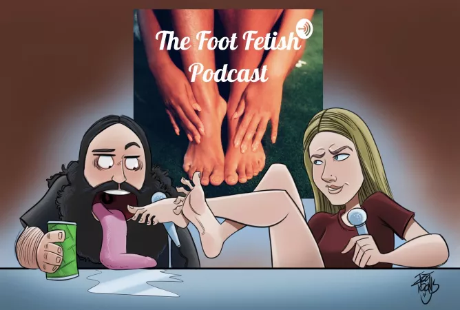 The Foot Fetish Podcast by Foot Toons