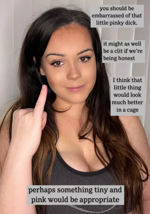 Time to find a cage small enough for that pathetic shrimp dick ๐