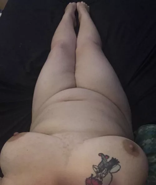 Tummy, tits, and rolls or whatever Nickelback said.