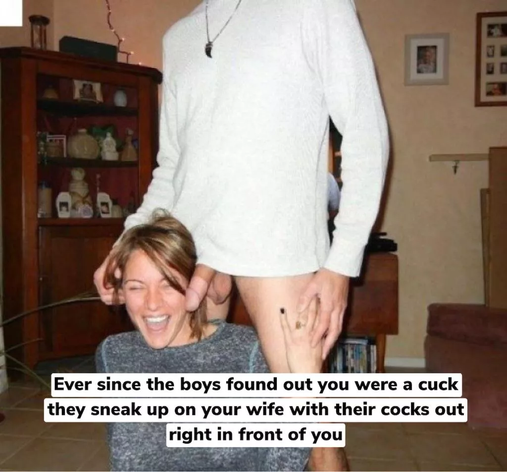 Your wife thinks it’s hilarious!